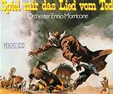 Spiel mir das Lied vom Tod (C'era una volta il West) - Ennio Morricone, Ennio Morricone