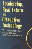 51Gplz vj9L. SL160  Leadership, Real Estate and Disruptive Technology: Technological Situational Happenstances
