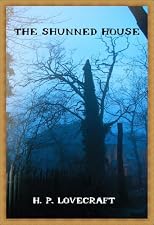 The Shunned House (Annotated) By H. P. Lovecraft