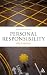 Personal Responsibility: Why It Matters (Think Now)