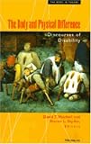 The Body and Physical Difference: Discourses of Disability (The Body, In Theory: Histories of Cultural Materialism)