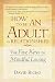 How to Be an Adult in Relationships
