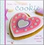 Bake Me I'm Yours...Cookie