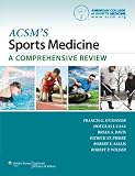ACSMs Sports Medicine: A Comprehensive Review