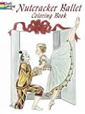 Nutcracker Ballet Coloring Book (Dover Holiday Coloring Book)