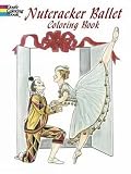Nutcracker Ballet Coloring Book (Dover Holiday Coloring Book)