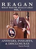 Reagan: What Was He Really Like?