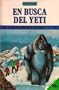 En busca del Yeti/ In Search of the Yeti (Coleccion Vidaventura/Live the Adventure Collection) (Spanish Edition)