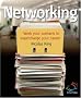 Networking: Work Your Contacts to Supercharge Your Career