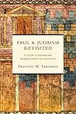 Paul and Judaism Revisited: A Study of Divine and Human Agency in Salvation