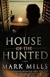 House of the Hunted: A Novel