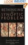 Rethinking the Synoptic Problem