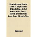 Naruto Games: Naruto: Clash of Ninja, Naruto: Ultimate Ninja, List of Naruto Video Games, Naruto: Ultimate Ninja Storm, Jump Ultimat