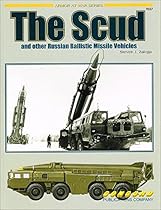 The Scud and Other Russian Ballistic Missile Vehicles (Armor at War 7000)