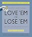 Love 'Em or Lose 'Em: Getting Good People to Stay