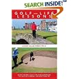 GolfLife Lessons: With The Best Golf Tips Ever Assembled to Quickly Break 100 and then 90 by  Lanny Alan Yeske
