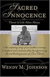 Sacred Innocence: There Is Life After Abuse