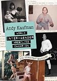 Andy Kaufman World Inter-Gender Wrestling Champion: His Greatest Matches