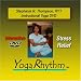 YogaRhythmTM, Stress Relief Yoga