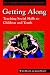 Getting Along: Teaching Social Skills to Children and Youth