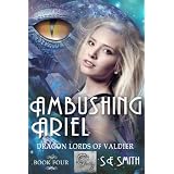 Ambushing Ariel (Dragon Lords of Valdier: Book 4) ~ S. E. Smith