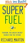 SuperFuel: Thorium, the Green Energy...