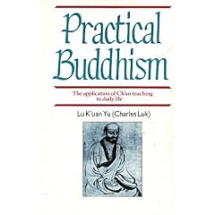 Practical Buddhism: Application of Ch'an Teaching to Daily Life