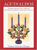 Aguinaldos: Christmas Customs, Music, and Foods of the Spanish-speaking Countries of the Americas