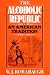 The Alcoholic Republic: An American Tradition