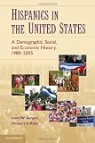 Hispanics in the United States: A Demographic, Social, and Economic History, 1980-2005