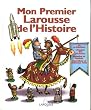 Mon premier Larousse de l'Histoire