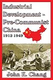 Industrial development in pre-communist China, 1912-1949