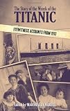 The Story of the Wreck of the Titanic: Eyewitness Accounts from 1912 (Dover Maritime)