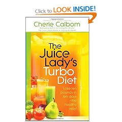The Juice Lady's Turbo Diet: Lose Ten Pounds in Ten Days the Healthy Way!