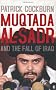 Muqtada al-Sadr and the Fall of Iraq