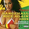 Dancehall Nice Again 2004