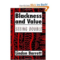 Blackness and Value: Seeing Double (Cambridge Studies in American Literature and Culture)