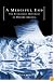 A Merciful End: The Euthanasia Movement in Modern America
