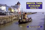 Bristol tugs in colour. Volume 1