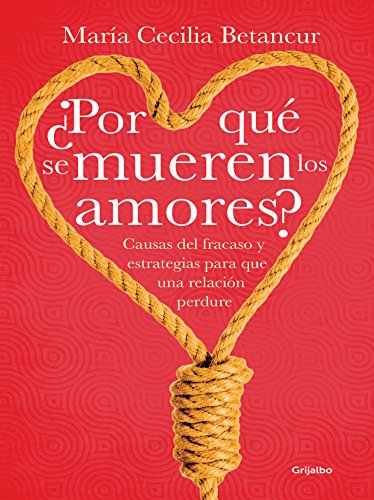 ¿Por qué se mueren los amores? (Spanish Edition)