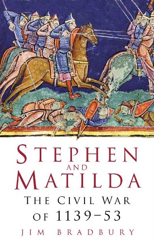 Stephen & Matilda: The Civil War of 1139-53