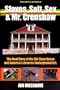 Slaves, Salt, Sex & Mr. Crenshaw: The Real Story of the Old Slave House and America's Reverse Underground R.R.