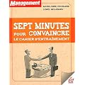Sept minutes pour convaincre : Le cahier d'entra�nement