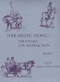 Therapeutic Riding I : Strategies for Instruction (2 Volume Set)
