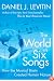 The World in Six Songs: How the Musical Brain Created Human Nature