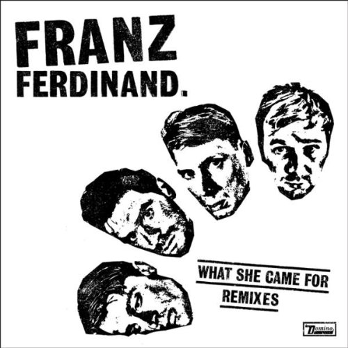 Franz Ferdinand - What She Came For Remixes - Zortam Music