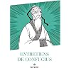 Entretiens avec Confucius Vol.1