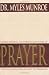 Understanding The Purpose And Power Of Prayer