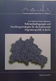 Zoom Produkt-Bild: Rahmenbedingungen und Handlungsstrategien f&uuml;r die kommunale Migrationspolitik in Berlin