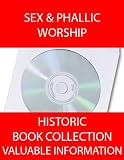Sex & Phallic Worship! 12 Books About Phallic Symbols And Sex Worship